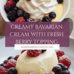 Bavarian Cream and Berries Recipe
