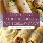 Easy Turkey & Stuffing Roll Ups with Creamy Gravy Recipe