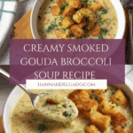 Smoked Gouda Broccoli Soup Recipe