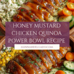 Honey Mustard Chicken Quinoa Power Bowl: A Complete Guide Recipe